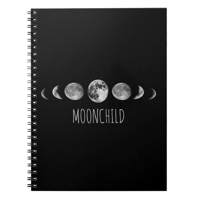 Moon Phases * Moonchild Spiral Notebook (Front)