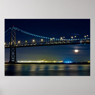 Moon Rising Under San Francisco Bay Bridge Poster