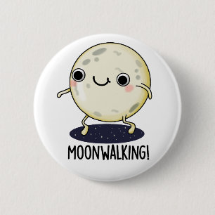 Moon Walking Funny Dance Pun 6 Cm Round Badge