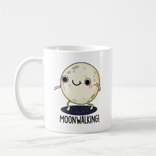 Moon Walking Funny Dance Pun  Coffee Mug