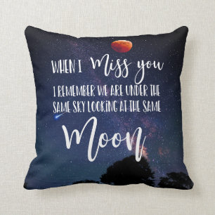 moon when I miss you long distance family Cushion