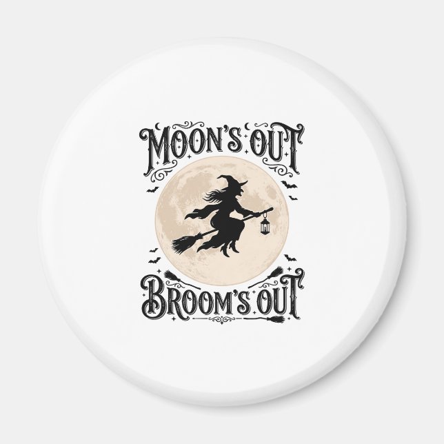 Moons Out Brooms Out Witch Halloween Magnet (Front)