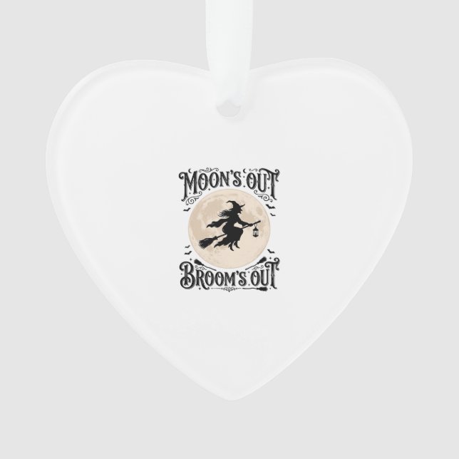 Moons Out Brooms Out Witch Halloween Ornament (Front)