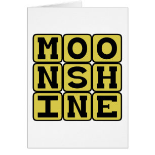 Moonshine, Strong Liquor
