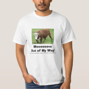 Moooooove Out of My Way! T-Shirt