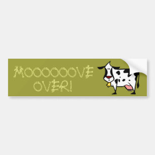 Moooooove Over! Bumper Sticker