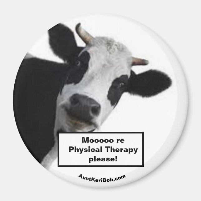 Mooooore Physical Therapy please! Magnet (Front)