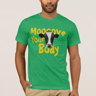 Moooove Your Body Cow T-Shirt