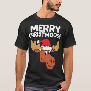 Moose Christmas Hat Moose Merry Christmoose Merry T-Shirt