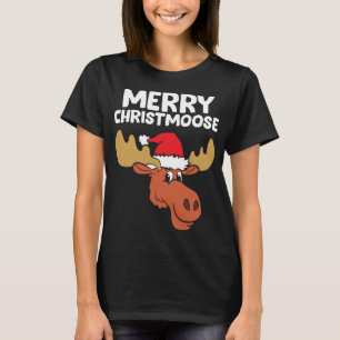 Moose Christmas Hat Moose Merry Christmoose Merry  T-Shirt