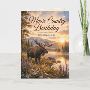 Moose Country Birthday Fryeburg Maine Greeting Card