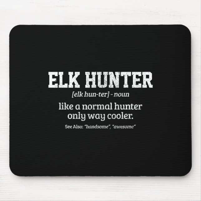 Moose Hunter Gift Funny Definition Elk Hunting  Mouse Pad (Front)