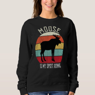 Moose Is My Spirit Animal Men Women Kids 1 Sweatshirt