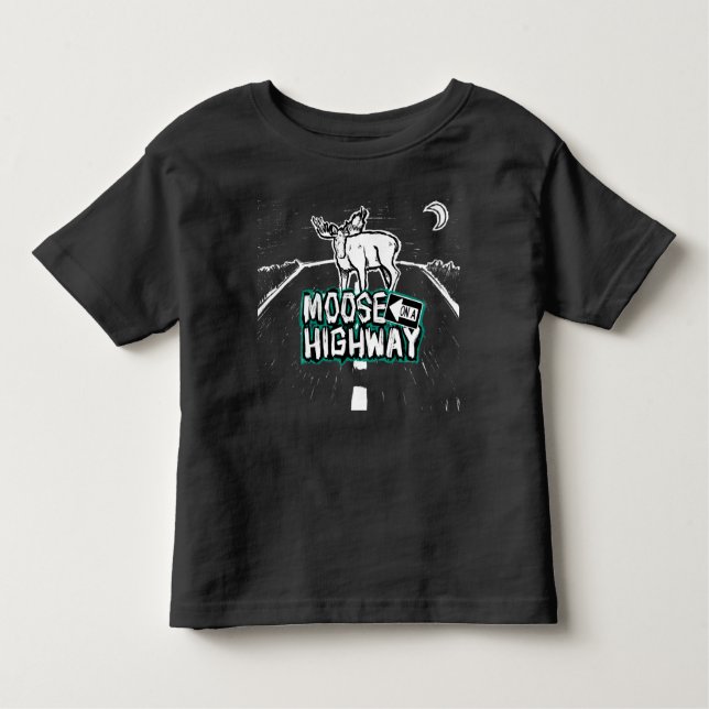 Moose on a Highway Toddler Shirt (Front)