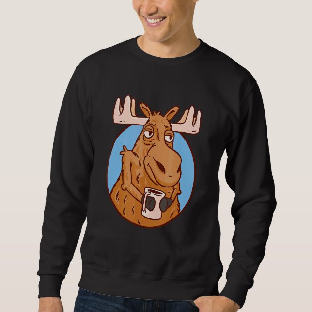 Moose   Sleep Moose With Coffee Moose Sweatshirt (Front)