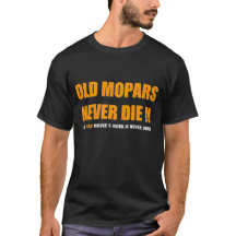 Mopar - Old Mopars Never Die