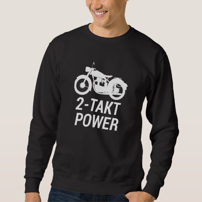 Moped 2 Stroke Power Biker Motorcycle Sweatshirt (Front)