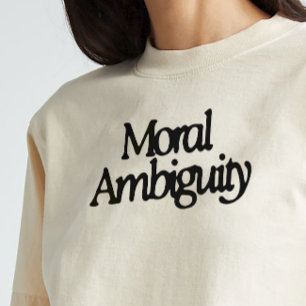 "Moral Ambiguity" Philosophical T-Shirt