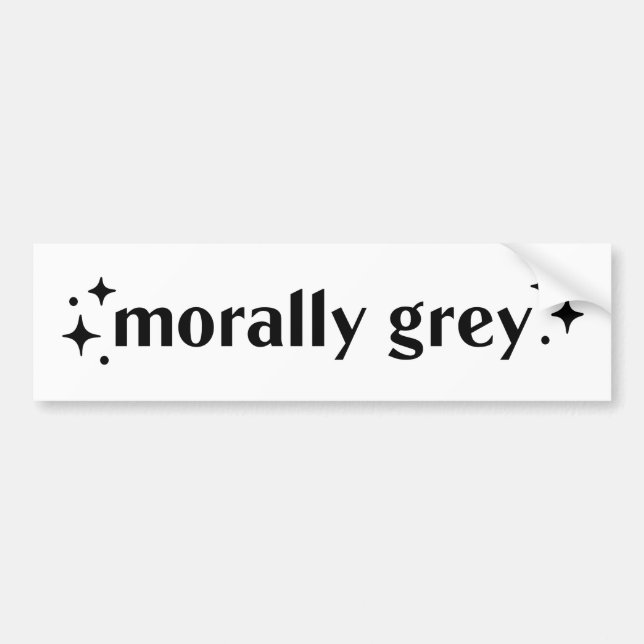 Morally grey bumper sticker (Front)