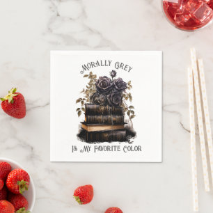 Morally Grey Is My Favourite Colour, Book Lover Napkin