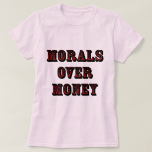 Morals Over Money Light T-Shirt