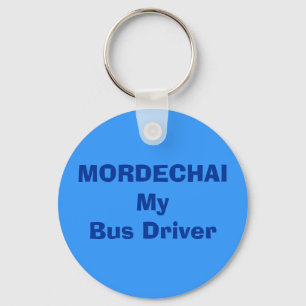 MORDECHAI My bus driver ... Key Ring