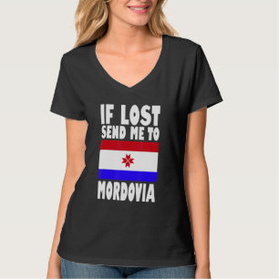 Mordovia Flag Design  If lost send me to Mordovia T-Shirt
