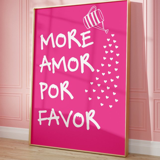 More Amor Por Favor Pink Cute Love Quote Poster  (Creator Uploaded)