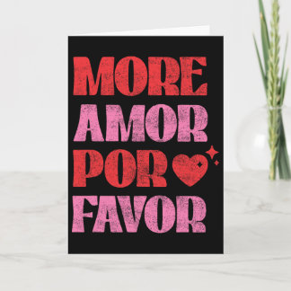 More Amor Por Favor Romantic Valentine’ S Day Span Card
