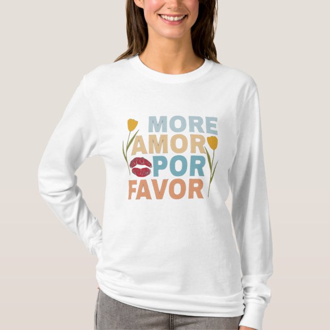 More Amor  Por Favour Colourful Typography  T-Shirt (Front)