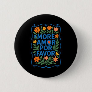 More Amor R Favor Latin Spanish Love Quote  6 Cm Round Badge