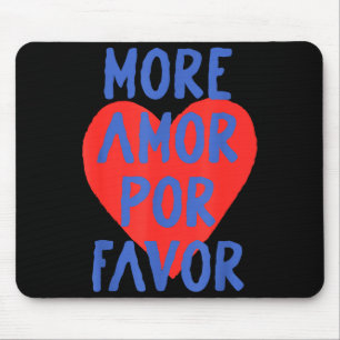 More Amor R Favor Red Heart Cute Spanish Love Quot Mouse Pad