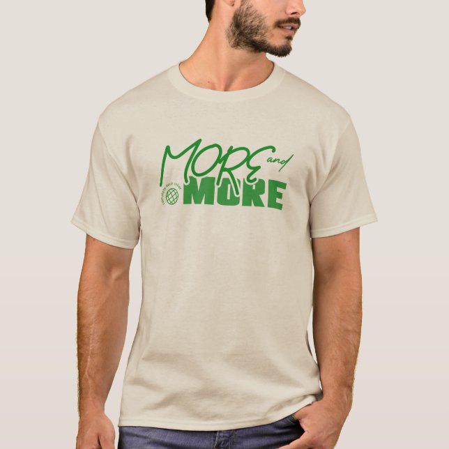 More and more T-Shirt (Front)