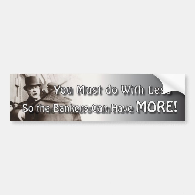 More Bankers Bump Bumper Sticker (Front)