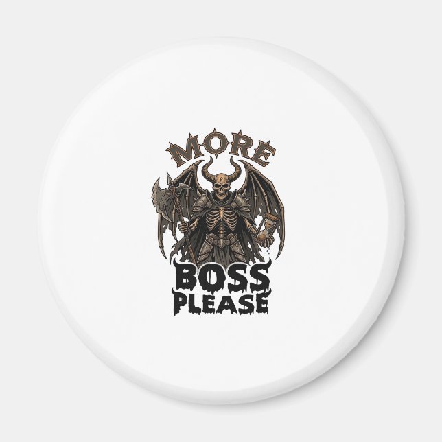 More Boss Please Halloween Demon Skeleton Axe Hour Magnet (Front)