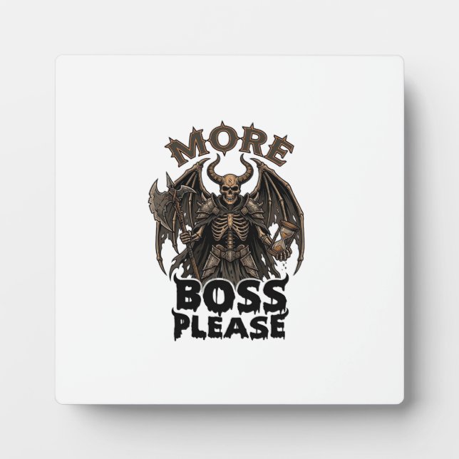 More Boss Please Halloween Demon Skeleton Axe Hour Plaque (Front)