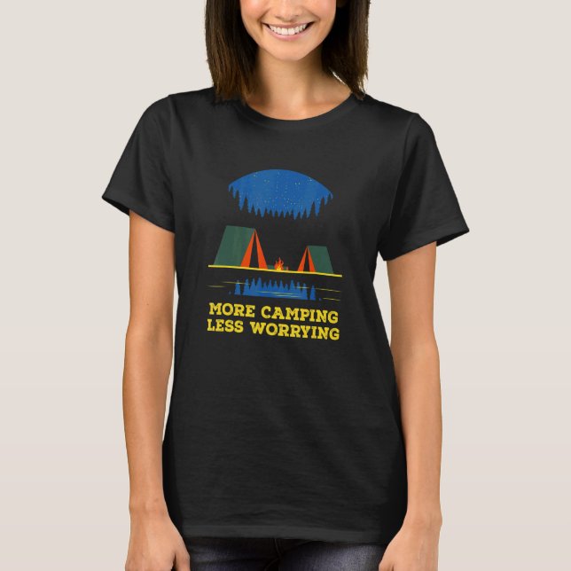 More Camping Less Worrying Camper Friends Camp Bud T-Shirt (Front)