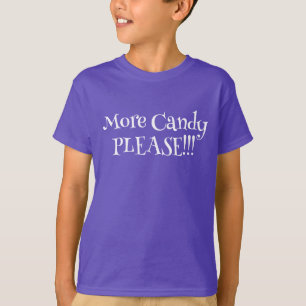 More Candy Please - Halloween T-Shirt