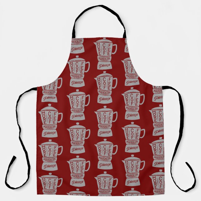 MORE COFFEE  MANDILON PLEASE APRON (Front)