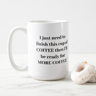 MORE COFFEE mug