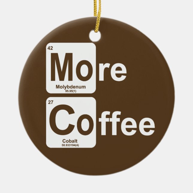 More Coffee Periodic Table Ceramic Tree Decoration (Front)