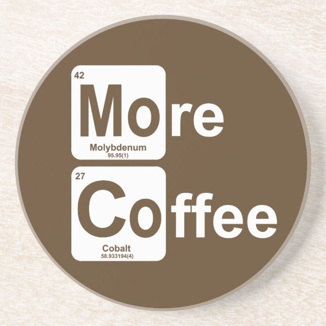 More Coffee Periodic Table Coaster (Front)