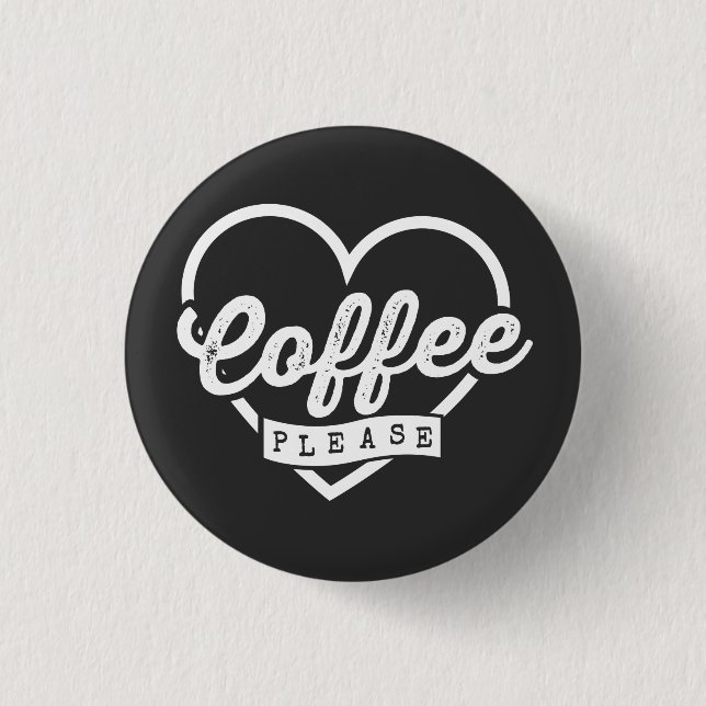 MORE COFFEE PLEASE 3 CM ROUND BADGE (Front)