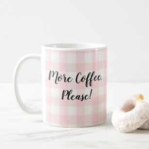 More Coffee Please Buffalo Check Coffee Mug