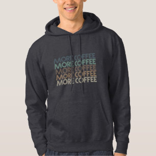 more coffee vintage colourful coffee lover text hoodie