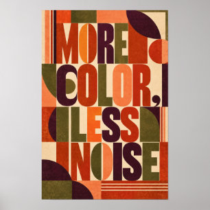More Colour Less Noise Retro Geometric Typography  Poster