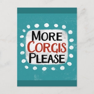 More Corgis Please Postcard