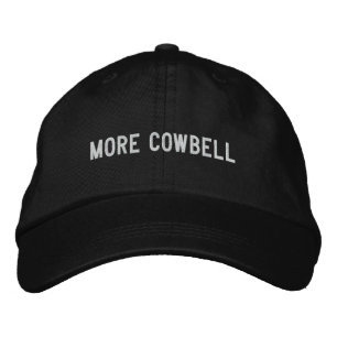 More Cowbell Embroidered Hat