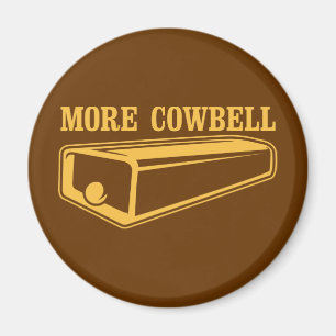More Cowbell Magnet