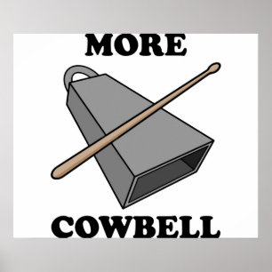 More Cowbell Poster